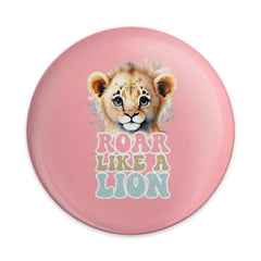 Roar Like a Lion Pinback Button, Cute Lion Cub Button, Pink Pinback, Lion Pin, Safari Pinback Button, Animal Lover Pinback - Tawshia