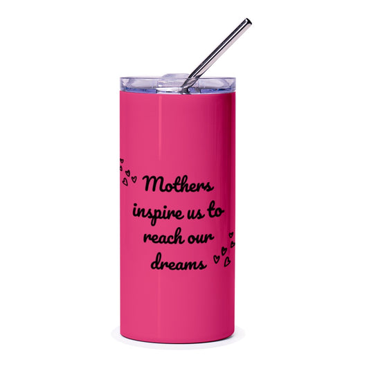 Mothers Inspire Us Tumbler, Mom Gift, Inspirational Tumbler, Pink Tumbler, Gift for Mom, Mother's Day Gift, Cute Gift - Tawshia