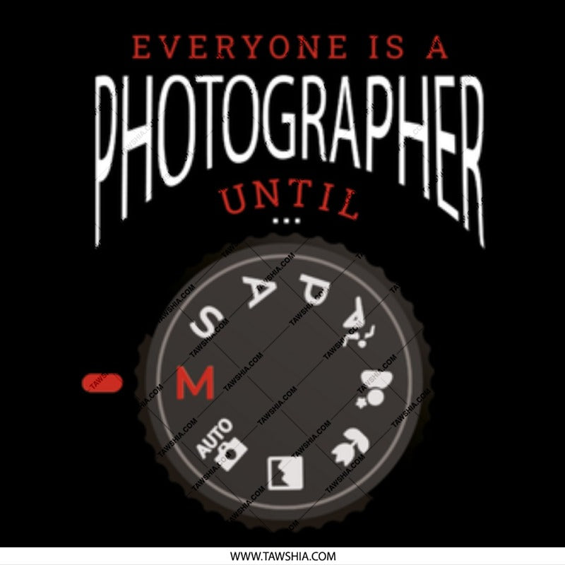 Everyone Is A Photographer Until Dial Product