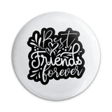Best Friends Forever Pinback Button, Friendship Gift, Palentine's Day Pin, Bestie Button, Friend Badge, BFF Gift, Friend Present - Tawshia