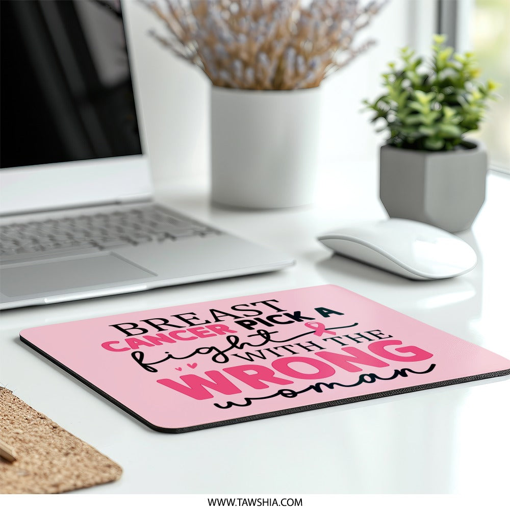 Breast Cancer Awareness Mouse Pad, Pick A Fight With The Wrong Woman, Pink Ribbon Support, Office Decor, Gift For Survivor - Tawshia