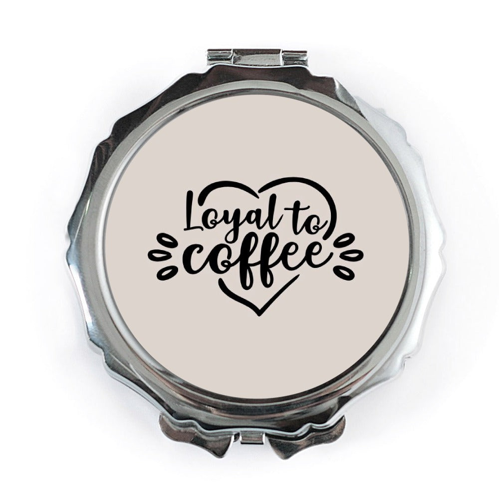 Loyal to Coffee Pocket Mirror, Coffee Lover Gift, Funny Pocket Mirror, Coffee Addict Present, Cute Compact Mirror, Gift For Her - Tawshia