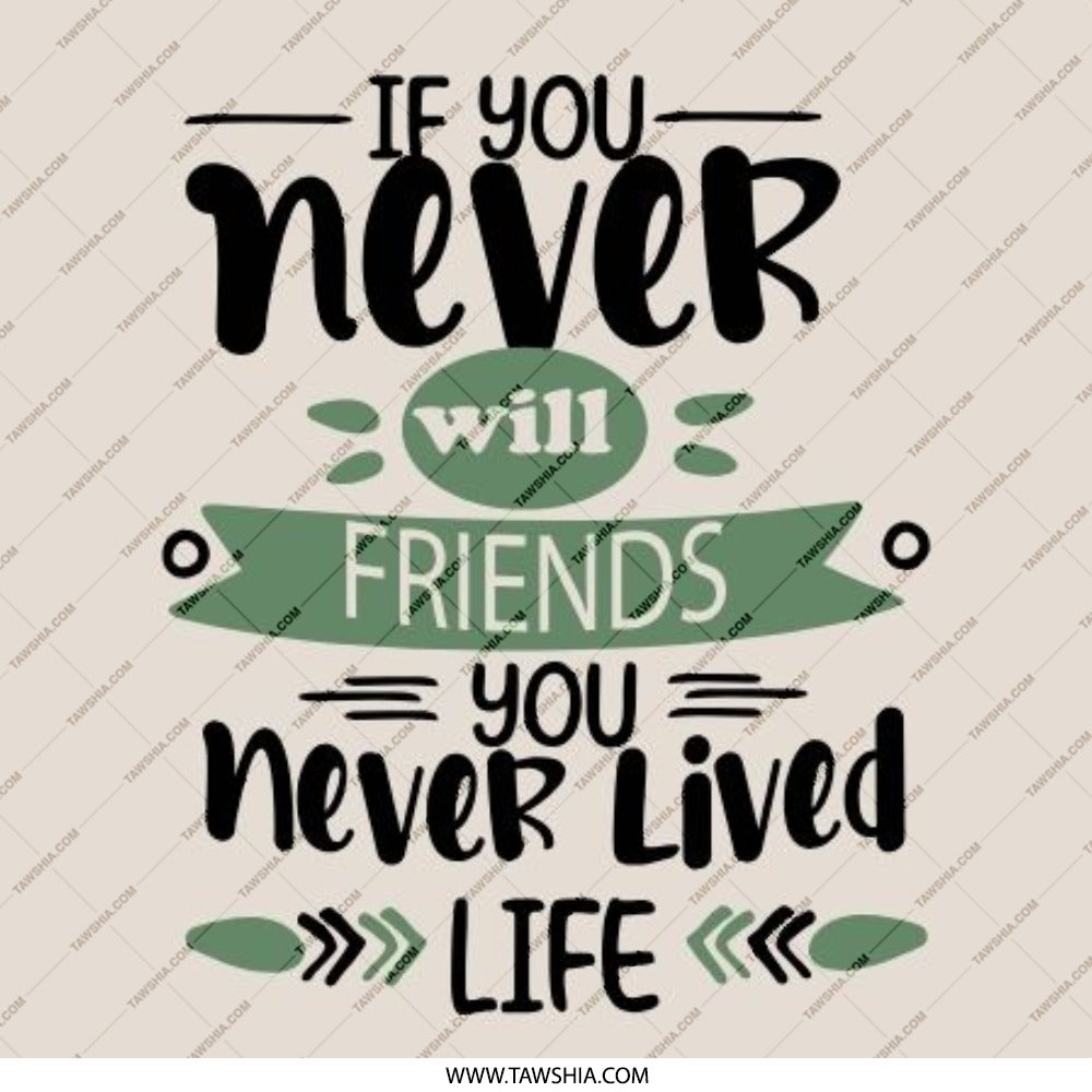 Friends Quote Pinback Button, Inspirational Message, Friendship Gift, Positive Life Saying, Friend Badge, Motivational Button, Never Lived - Tawshia