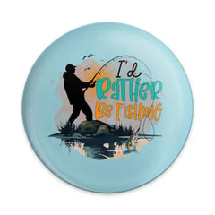 I'd Rather Be Fishing Pinback, Fisherman Gift, Fishing Lover, Hobbies Accessories, Gift Idea for Him, Gift for Her, Unique Gift Idea - Tawshia