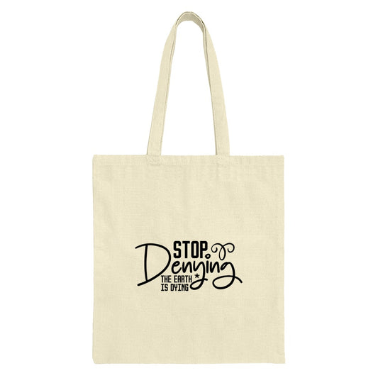 Earth Day Tote Bag, Stop Denying Climate Change Tote, Environmental Tote, Eco Friendly Bag, Activist Tote Bag, Gift For Environmentalist - Tawshia