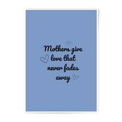 Mothers Love Photographic Prints, Mothers Day Gift, Love Never Fades Art, Inspirational Quote Prints, Home Decor Wall Art - Tawshia