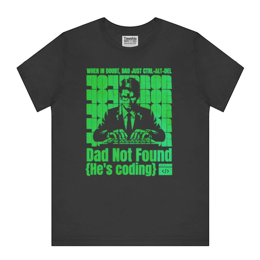 Dad Not Found He's Coding Graphic Tee product
