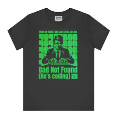 Dad Not Found He's Coding Graphic Tee product