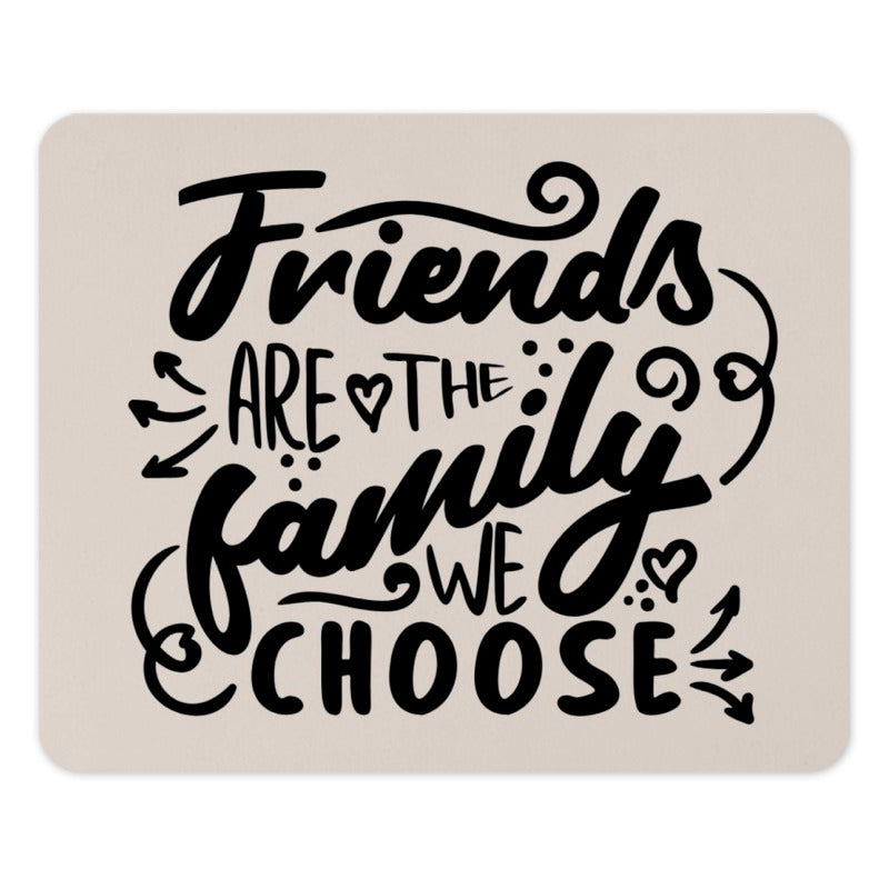 Friends Family Mouse Pad, Inspirational Quote Desk Decor, Best Friend Gift, Friendship Mousepad, Office Accessories, Computer Mat - Tawshia
