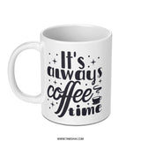 It's Always Coffee Time Mug, Gift for Coffee Lovers, Funny Coffee Mug, Coffee Addict Gift, Morning Coffee Mug, Coffee Mug for Friend - Tawshia