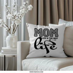 Mom Life Pillow, Best Life Pillow, Mothers Day Gift Pillow, Mom Gift, Gift for Mom, Decorative Throw Pillow, Mothers Day Decor Pillow - Tawshia