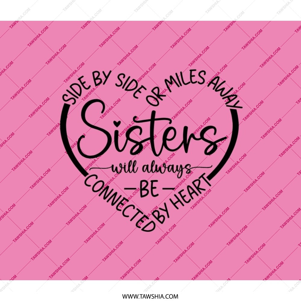 Sisters Backpack, Heart Design Backpack, Connected By Heart Gift, Side By Side Miles Away Sisters Gift, Best Sister Backpack, Sister Love - Tawshia