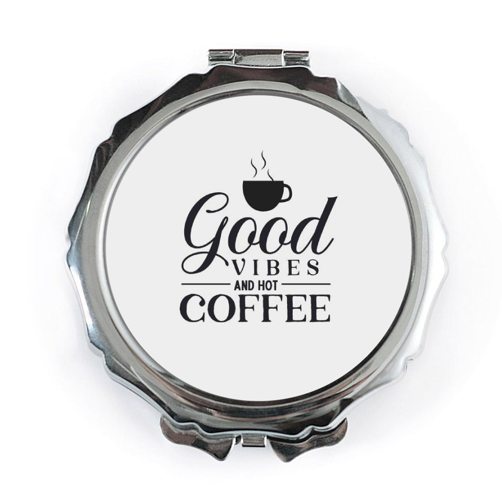Good Vibes Coffee Pocket Mirror, Hot Coffee Compact Mirror, Motivational Mirror, Coffee Lover Gift, Positive Quote Mirror, Cute Mirror - Tawshia