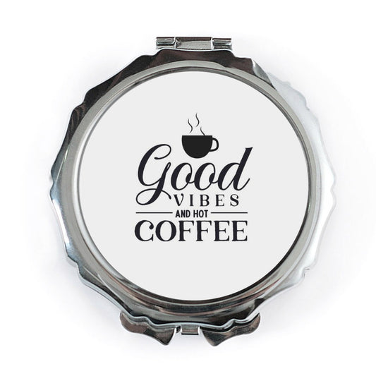 Good Vibes Coffee Pocket Mirror, Hot Coffee Compact Mirror, Motivational Mirror, Coffee Lover Gift, Positive Quote Mirror, Cute Mirror - Tawshia