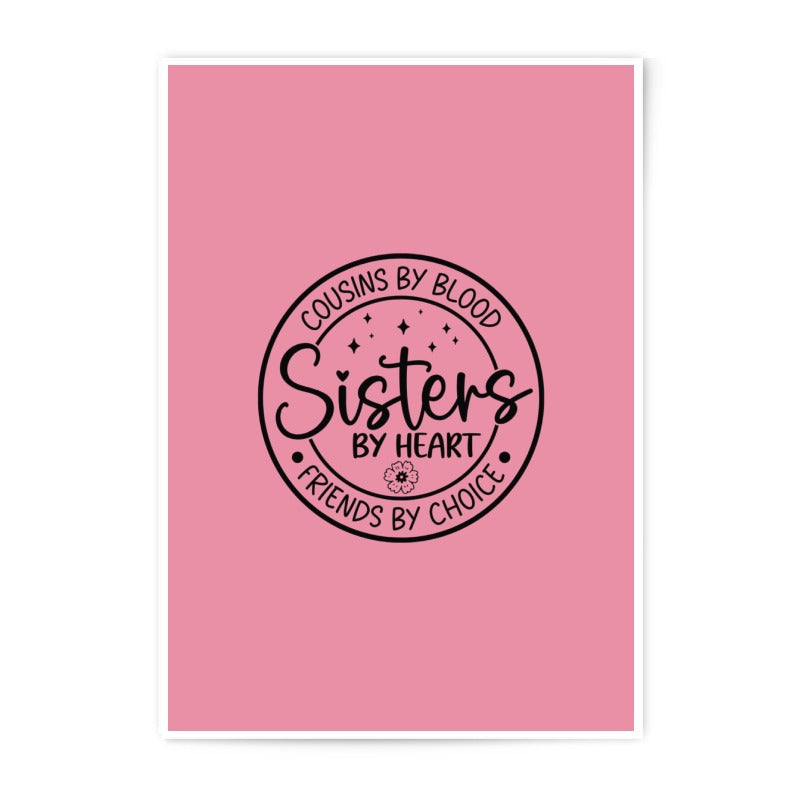 Cousins by Blood Photographic Prints, Sisters by Heart Art, Friends by Choice Wall Decor, Family Photo, Gift Idea - Tawshia