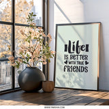 Life is Better with Friends Wall Art, Friendship Quote Print, Home Decor, Gift for Friend, Inspirational Wall Decor, Modern Art - Tawshia