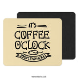 Coffee O Clock Mouse Pad, Funny Office Decor, Coffee Lover Gift, Unique Computer Accessory, Desk Mat, Work From Home Essential - Tawshia