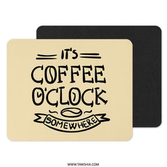 Coffee O Clock Mouse Pad, Funny Office Decor, Coffee Lover Gift, Unique Computer Accessory, Desk Mat, Work From Home Essential - Tawshia