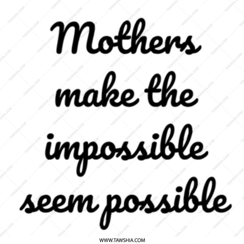 Mothers Day Mug, Impossible, Gift For Mom, Mom Coffee Mug, Mothers Gift Idea, Mom Birthday Gift, Mom Mug, Mom Quote Mug - Tawshia