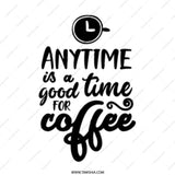 Anytime Is Coffee Time Mug, Coffee Lover Gift, Funny Coffee Mug, Sarcastic Mug, Coffee Addict, Gift For Her, Gift For Him, Cute Mug - Tawshia