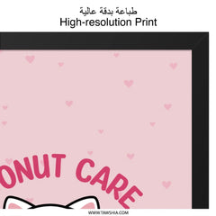 Funny Cat Wall Art, I Donut Care, Cute Cat Print, Cat Lover Gift, Kawaii Wall Decor, Sweet Treat Art, Playful Illustration - Tawshia