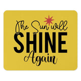The Sun Will Shine Again MousePad, Motivational Desk Decor, Inspirational Office Gift, Positive Vibes Only, Uplifting Quote Pad - Tawshia