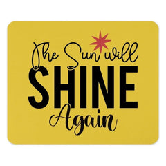 The Sun Will Shine Again MousePad, Motivational Desk Decor, Inspirational Office Gift, Positive Vibes Only, Uplifting Quote Pad - Tawshia
