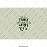 Not All Who Wander Are Lost Tumbler, Adventure Tumbler, Travel Lover Gift, Nature Tumbler, Hiking Tumbler, Outdoor Enthusiast Gift - Tawshia