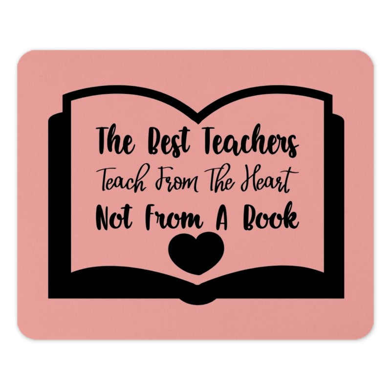 Teacher Appreciation Mouse Pad, Best Teacher Gift, Teacher from Heart, Teacher Quote Mousepad, Personalized Teacher Desk Decor - Tawshia