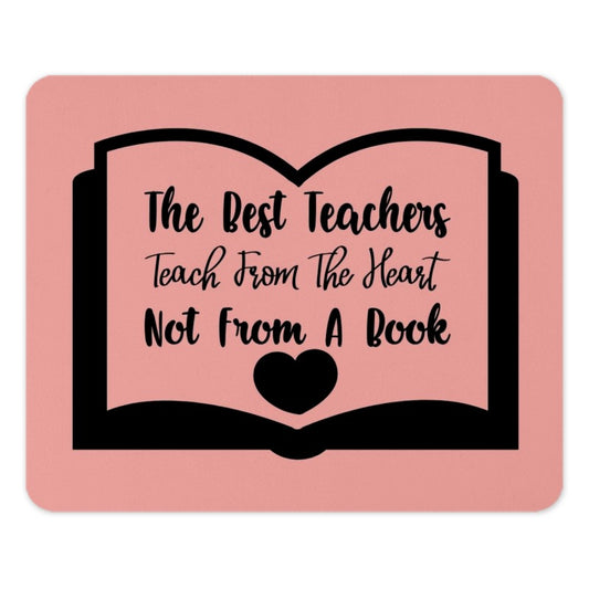 Teacher Appreciation Mouse Pad, Best Teacher Gift, Teacher from Heart, Teacher Quote Mousepad, Personalized Teacher Desk Decor - Tawshia