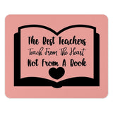 Teacher Appreciation Mouse Pad, Best Teacher Gift, Teacher from Heart, Teacher Quote Mousepad, Personalized Teacher Desk Decor - Tawshia