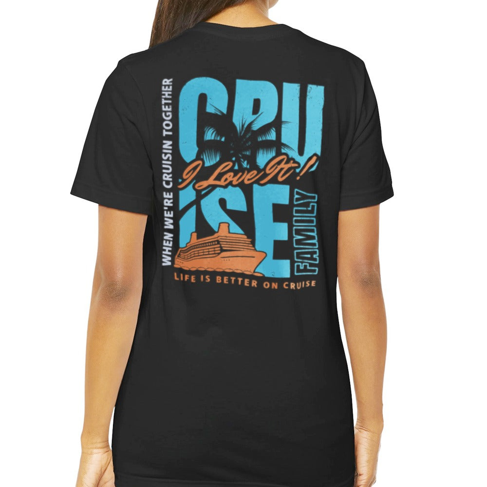 Cruise Family Life is Better on Cruise T-Shirt