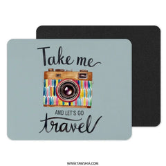 Camera MousePad, Travel Mouse Pad, Photography Lover Gift, Desk Accessory, Home Office Decor, Take me Travel Mousepad - Tawshia
