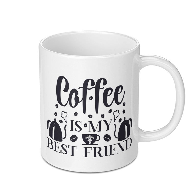 Coffee Is My Best Friend Mug, Gift For Coffee Lover, Cute Coffee Mug, Funny Coffee Mug, Tea Mug, Novelty Mug, Gift Mug, Coffee Cup - Tawshia