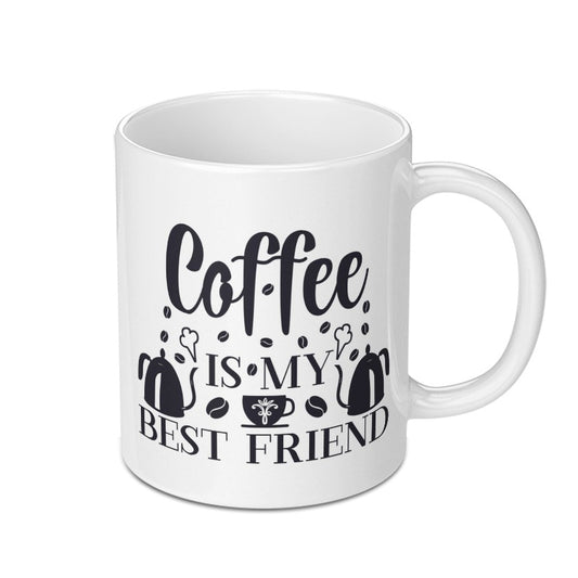 Coffee Is My Best Friend Mug, Gift For Coffee Lover, Cute Coffee Mug, Funny Coffee Mug, Tea Mug, Novelty Mug, Gift Mug, Coffee Cup - Tawshia