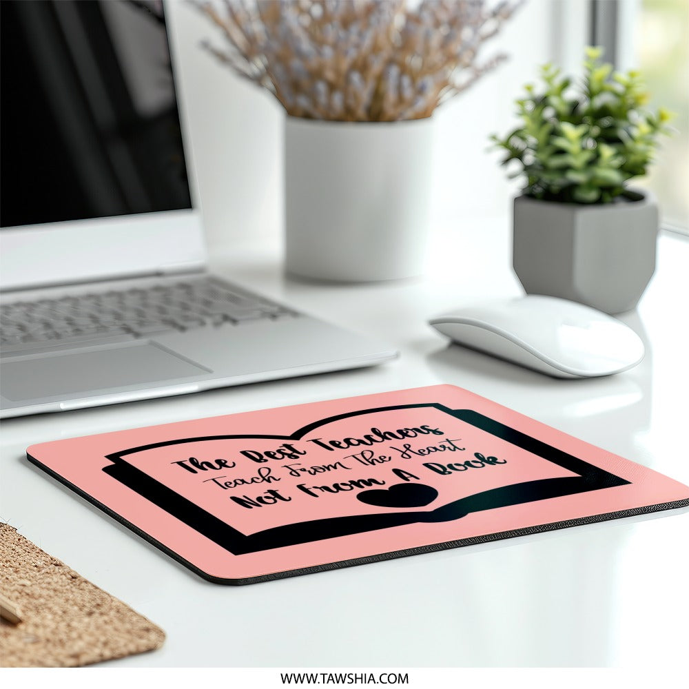 Teacher Appreciation Mouse Pad, Best Teacher Gift, Teacher from Heart, Teacher Quote Mousepad, Personalized Teacher Desk Decor - Tawshia