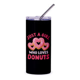 Donut Lover Tumbler, Just A Girl Who Loves Donuts, Cute Foodie Gift, Heart Donut Tumbler, For Her, Girl Tumbler, Unique Tumbler - Tawshia