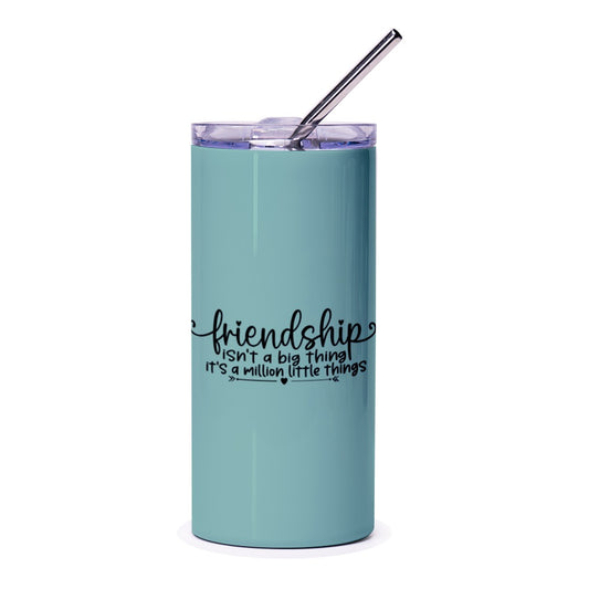 Friendship Million Little Things Tumbler, Best Friend Gift, Friend Saying Tumbler, Cute Travel Mug, Gift for Her, Trendy Tumbler - Tawshia