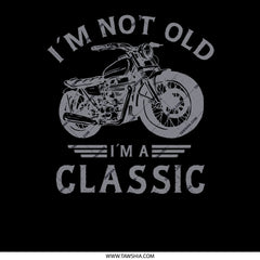 I'm Not Old I'm a Classic Motorcycle product