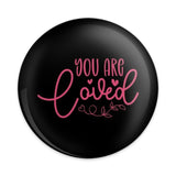 You Are Loved Pinback Button, Inspirational Quote Button, Positive Message, Heart Button, Affirmation Button, Gift Idea, Cute Pin, Gift - Tawshia