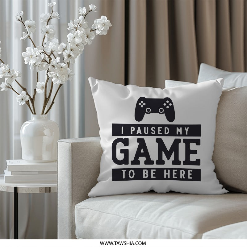Funny Gamer Pillow, Video Game Pillow, I Paused My Game To Be Here Pillow, Gamer Gift, Gaming Room Decor, Gift for Gamer, Console Pillow - Tawshia