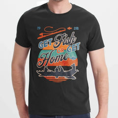 Get Fish Or Get Home Graphic Black T-shirt product