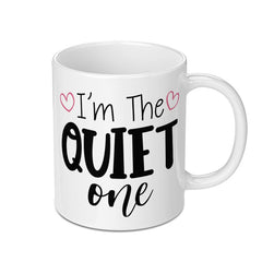 I'm The Quiet One Mug, Introvert Gift, Funny Mug, Gift For Introverts, Quiet People Mug, Sarcastic Mug, Coffee Mug - Tawshia