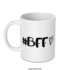 Best Friends Forever Mug, BFF Gift, Friendship Mug, Best Friend Mug, Gift For Bestie, BFF Mug, Coffee Mug, Best Friend Present - Tawshia