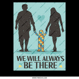 We Will Always Be There Family Bonding Poster Product