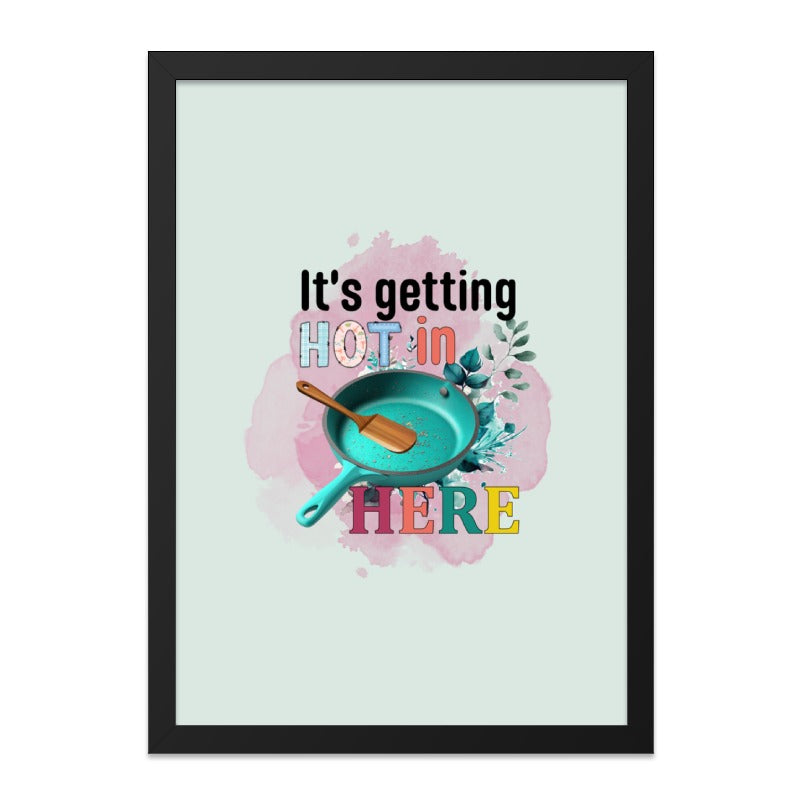 Funny Kitchen Wall Art, Its Getting Hot in Here Print, Cooking Wall Decor, Whimsical Home Art, Kitchen Decor Wall Art, Quirky Prints - Tawshia