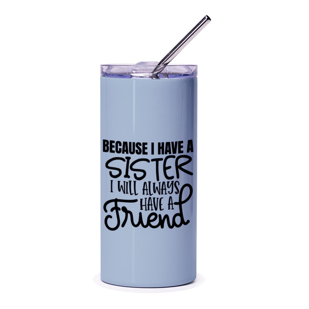 Sister Friend Tumbler, Sister Gift, Sister Quote, Sister Birthday Gift, Best Sister Ever, Gift for Sister, Sister Coffee Cup - Tawshia
