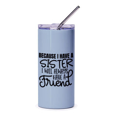 Sister Friend Tumbler, Sister Gift, Sister Quote, Sister Birthday Gift, Best Sister Ever, Gift for Sister, Sister Coffee Cup - Tawshia