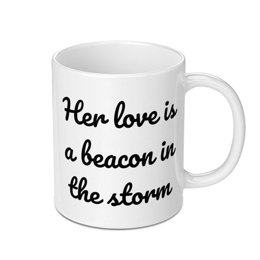 Love Beacon Mug, Inspirational Quote, Gift for Her, Strong Women Gift, Encouragement Gift, Positive Affirmation, Storm Mug - Tawshia