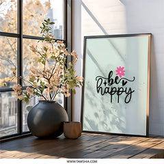 Be Happy Framed Wall Art, Inspirational Quote Print, Positive Affirmation Decor, Floral Art, Home Decor, Ready to Hang - Tawshia